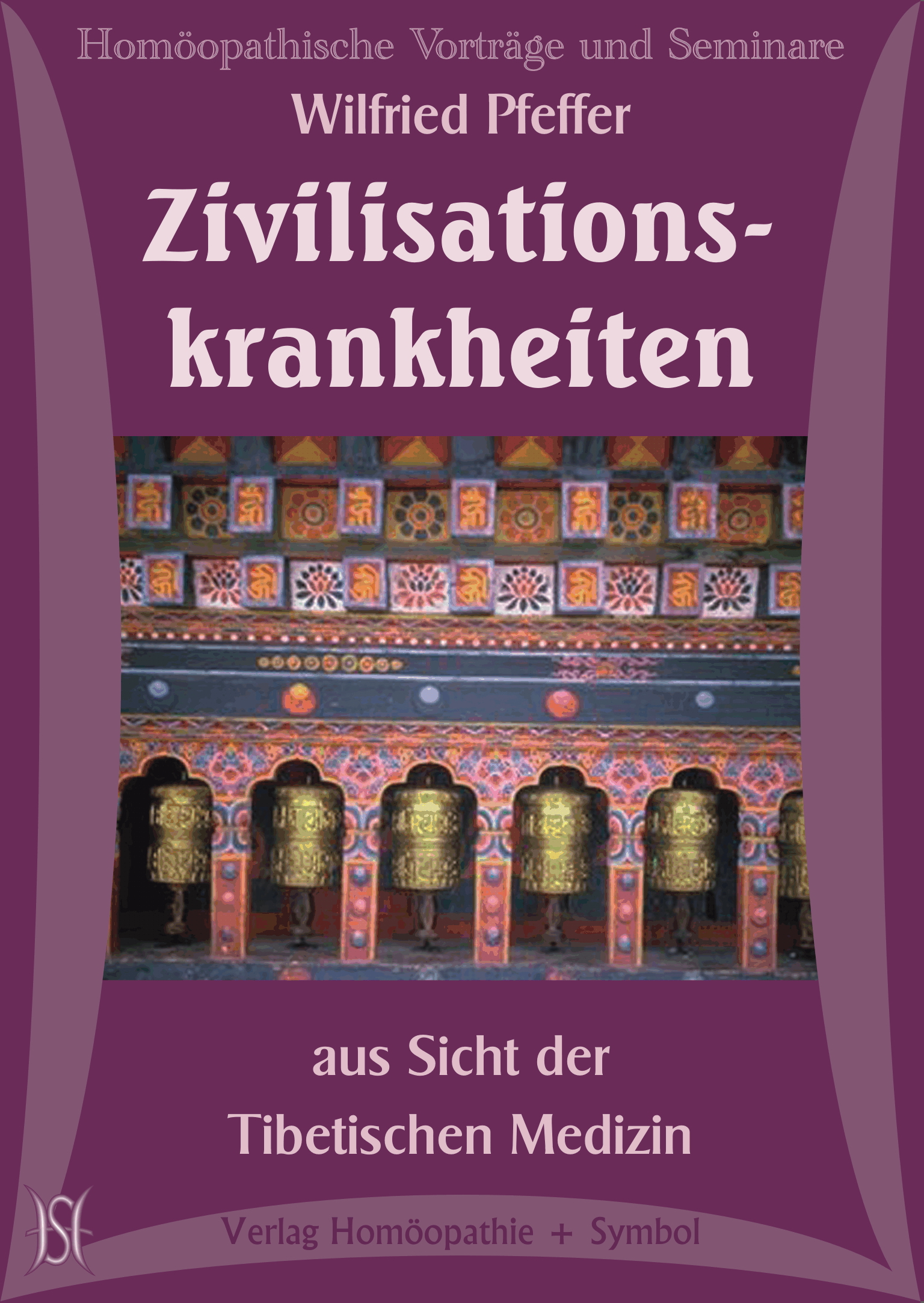 Zivilisationskrankheiten aus der Sicht der Tibetische Medizin