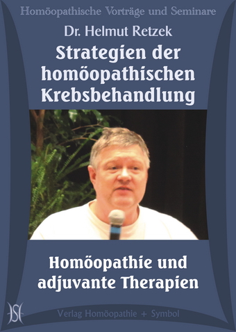 Strategien der homöopathischen Krebsbehandlung. Homöopathie und adjuvante Therapien.