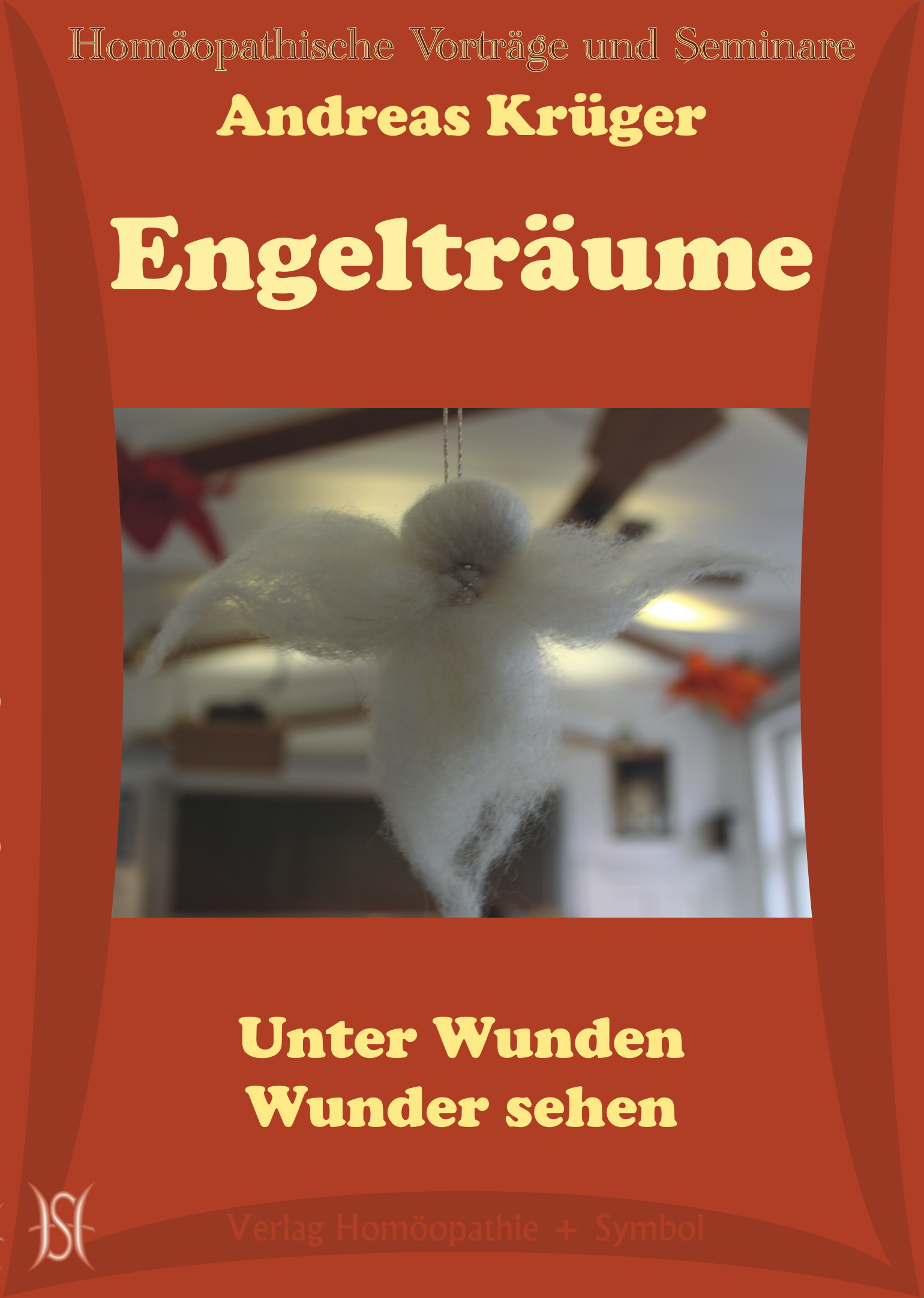 Engelträume - Unter Wunden Wunder sehen