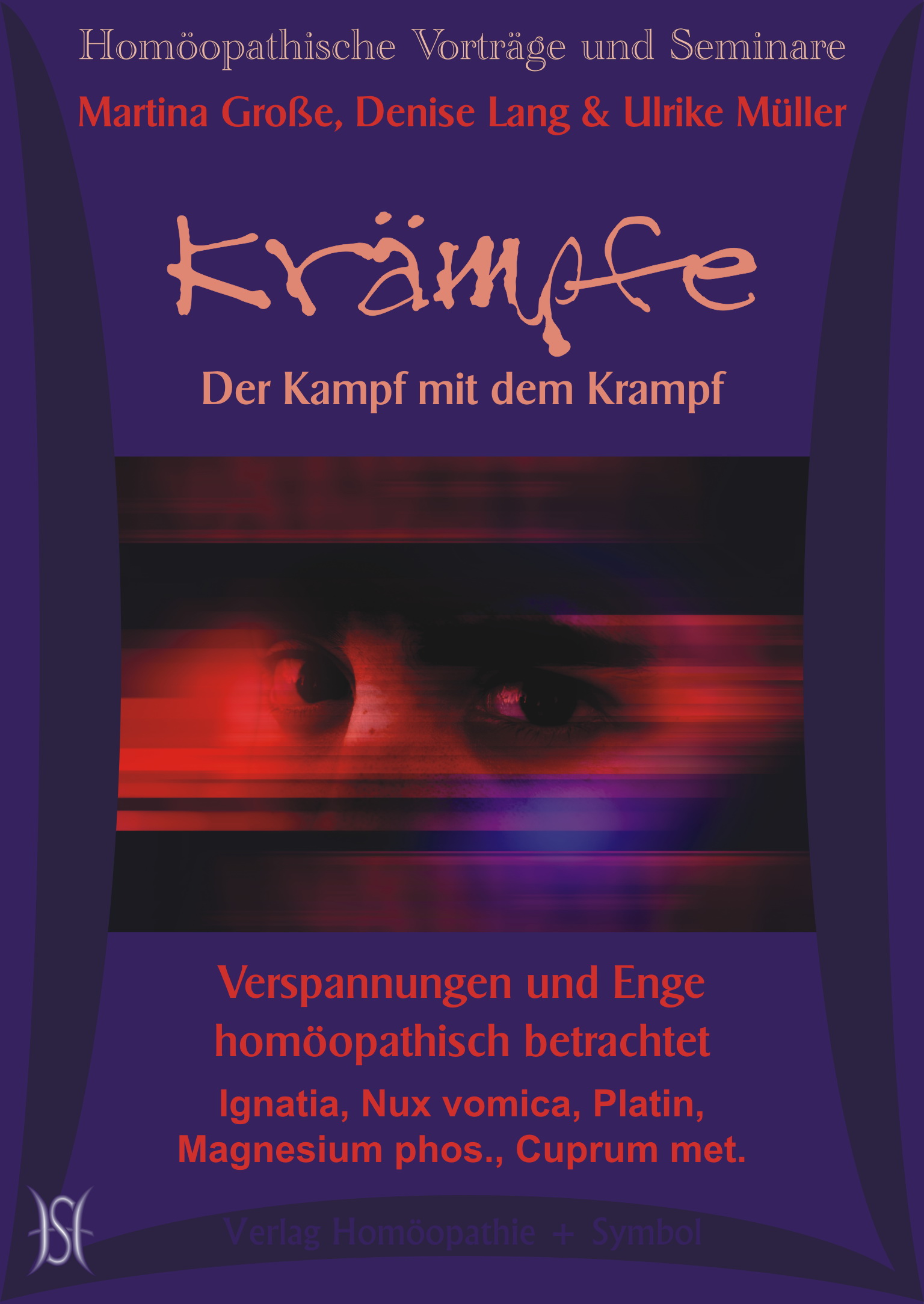 Krämpfe - Der Kampf mit dem Krampf. Verspannungen und Enge homöopathisch betrachtet. Ignatia, Nux vomica, Platin, Magnesium phos., Cuprum met.