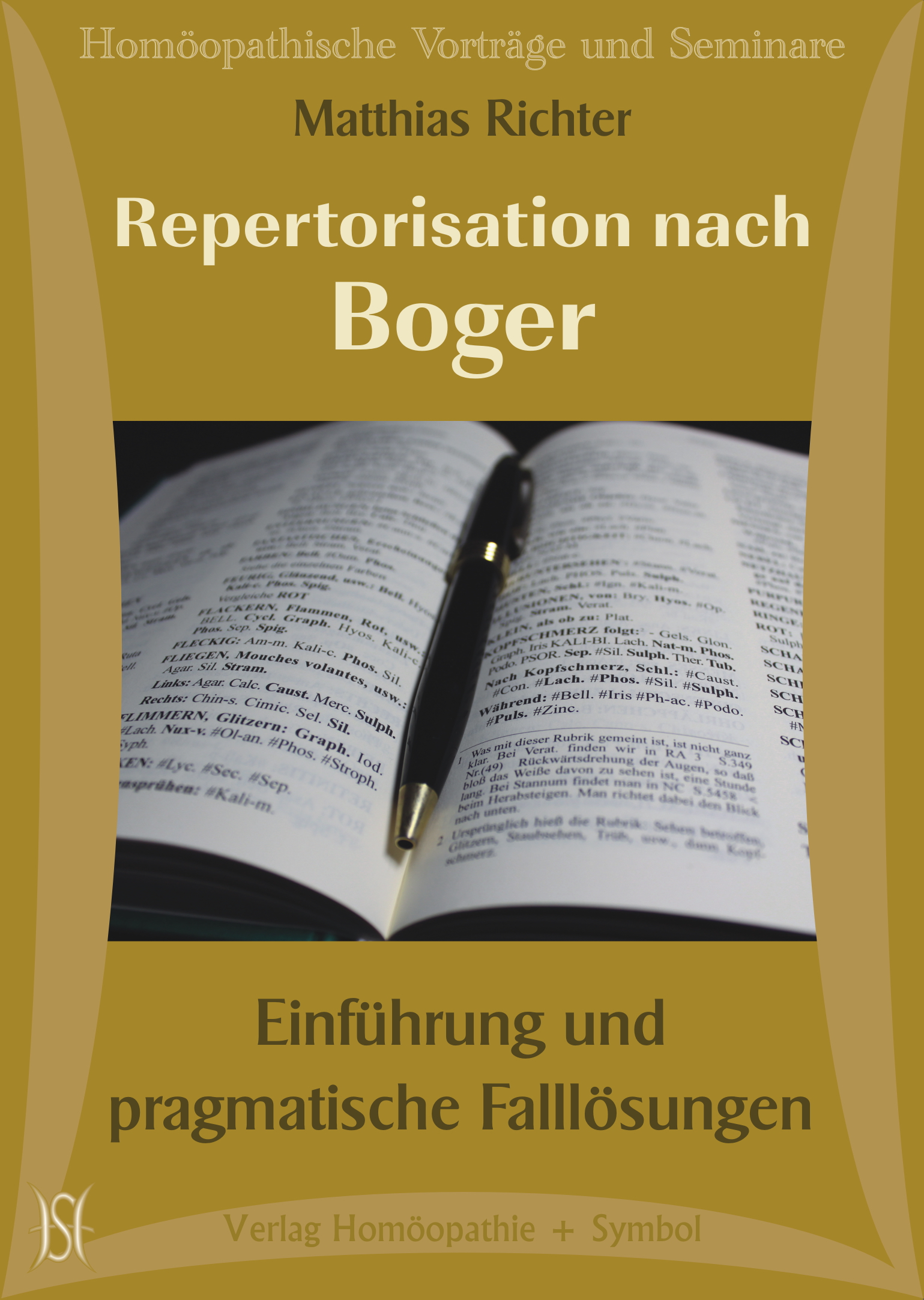 Repertorisation nach Boger. Einführung in die Methode und pragmatische Falllösungen.
