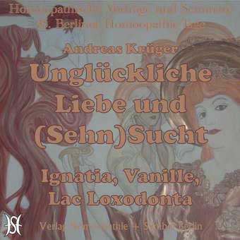 Unglückliche Liebe und (Sehn)Sucht. Ignatia, Vanille, Lac Loxodonta