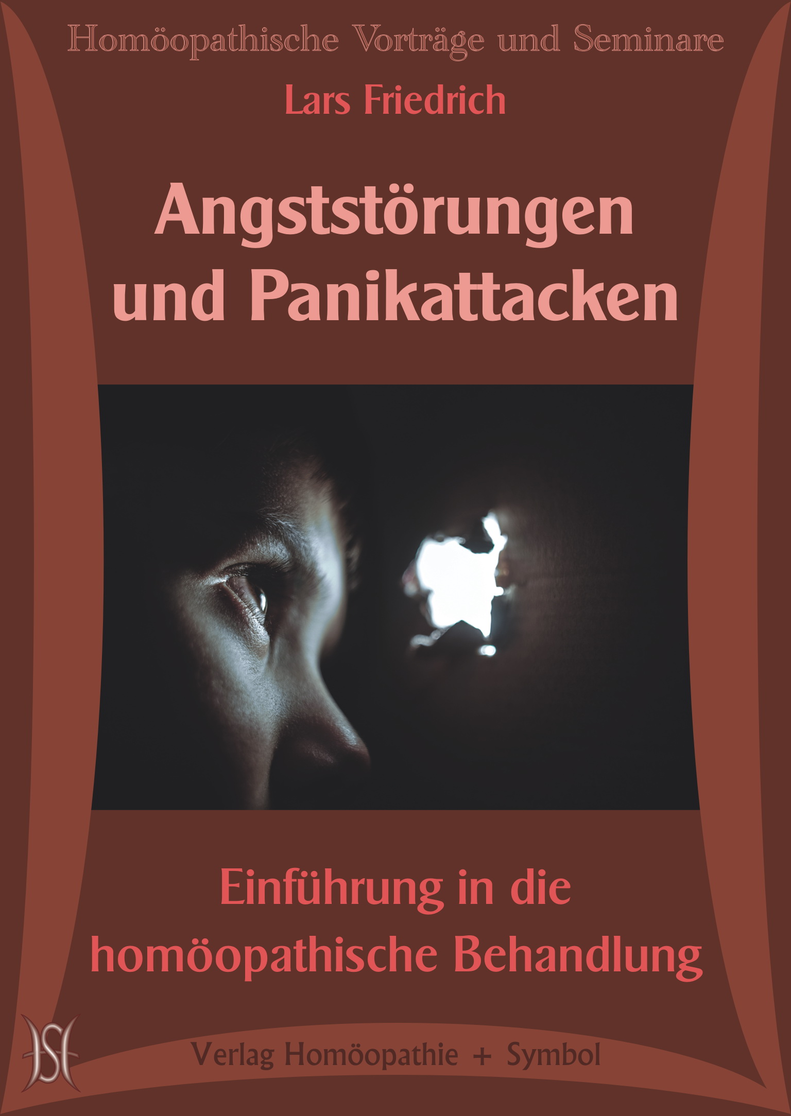 Angststörungen und Panikattacken. Einführung in die homöopathische Behandlung.