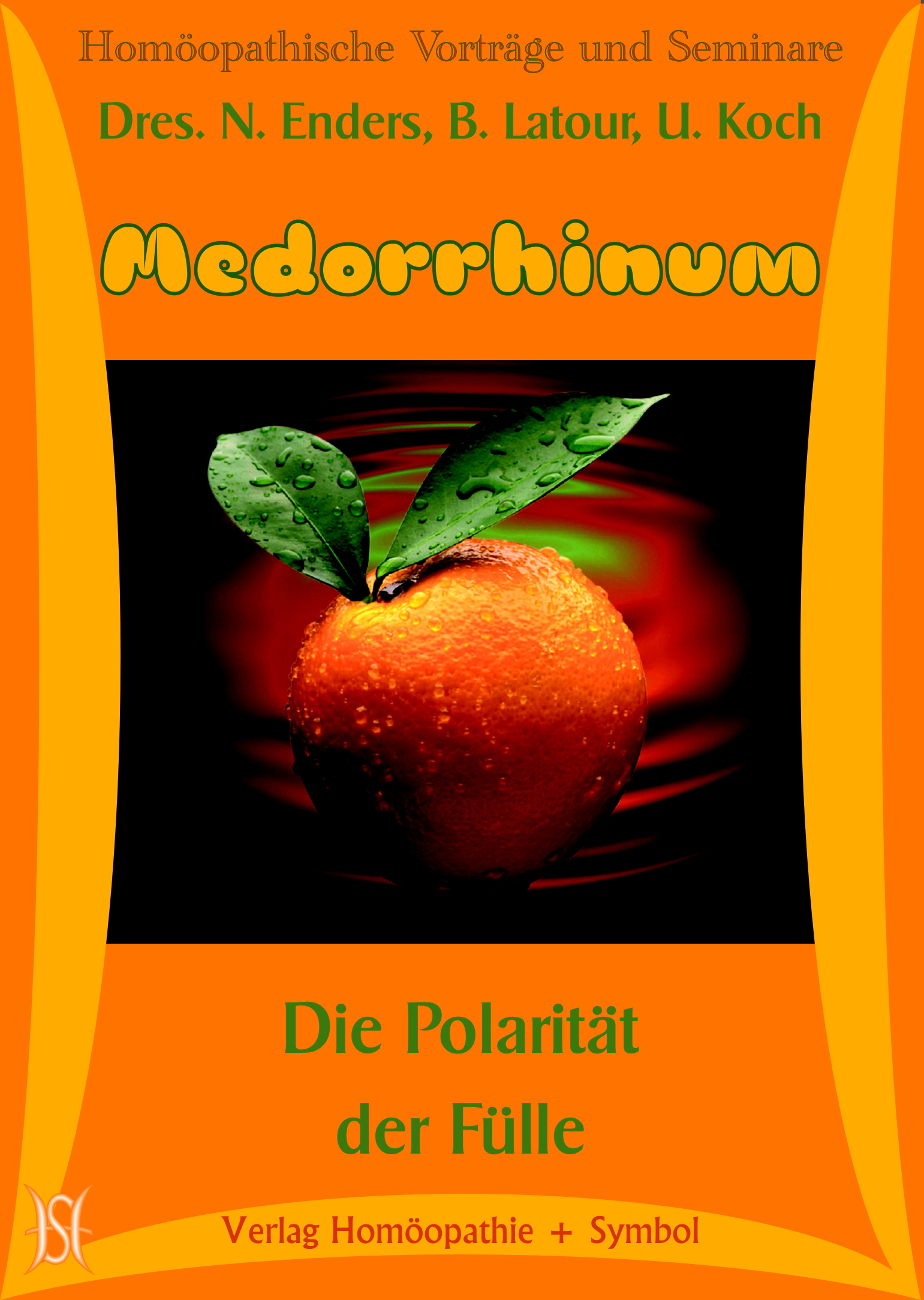 Medorrhinum - Die Polarität der Fülle