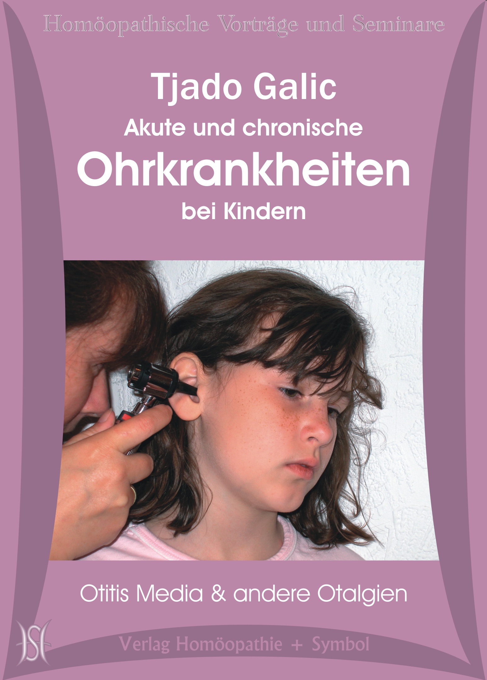 Akute und chronische Ohrkrankheiten bei Kindern. Otitis Media und andere Otalgien.
