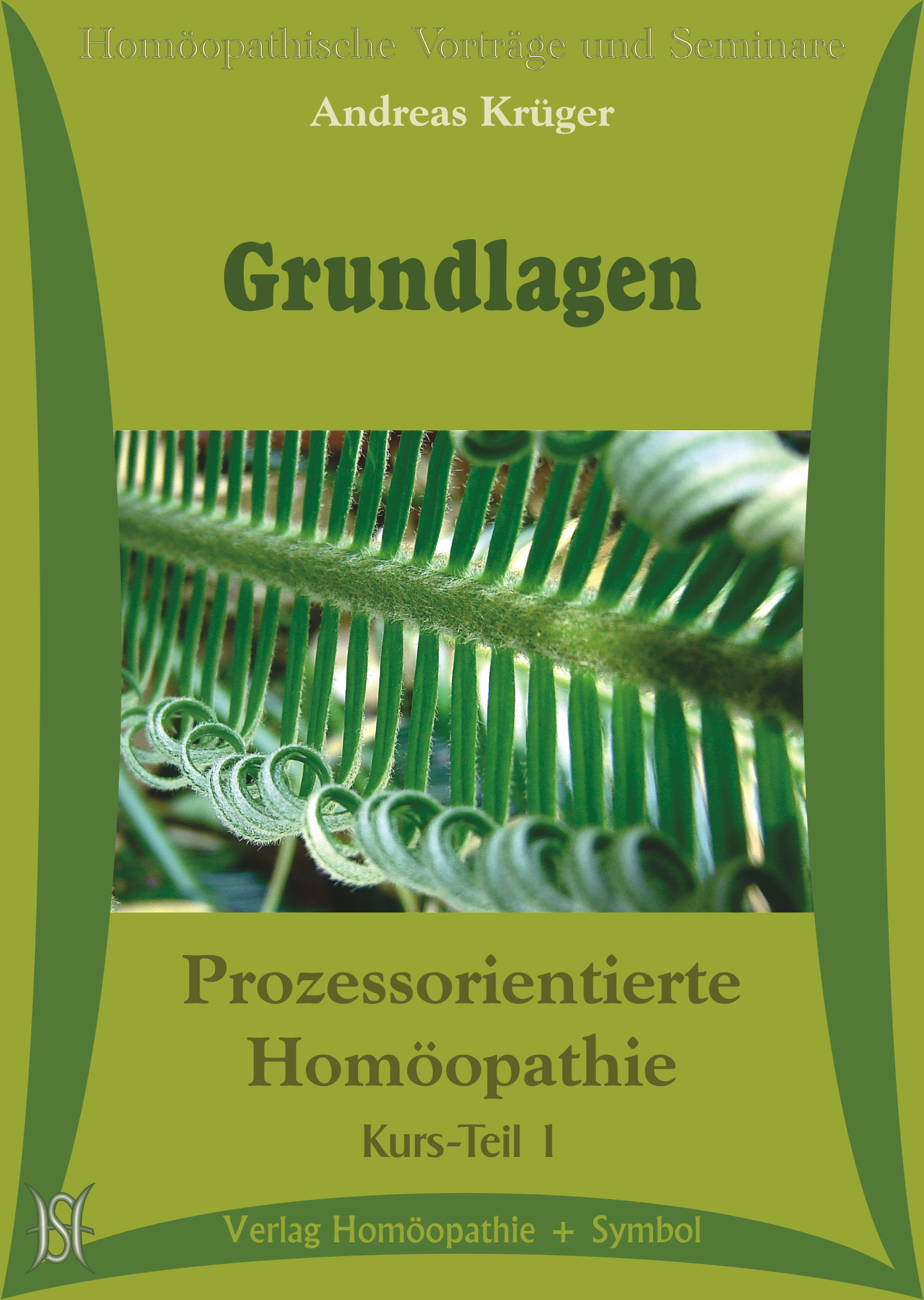 Grundlagen (Kurs Prozessorientierte Homöopathie Teil I)