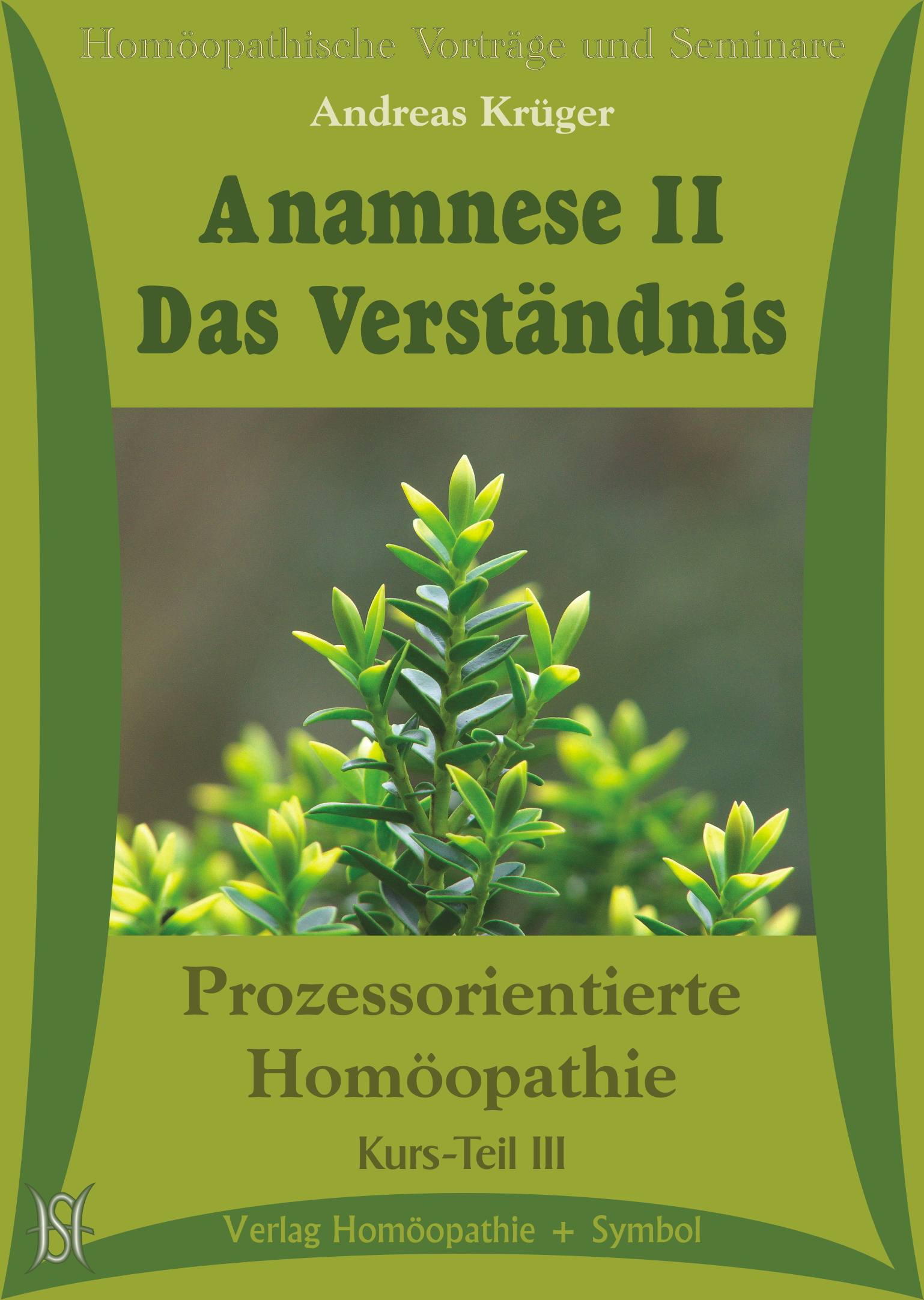 Anamnese II - Das Verständnis (Kurs Prozessorientierte Homöopathie Teil III)