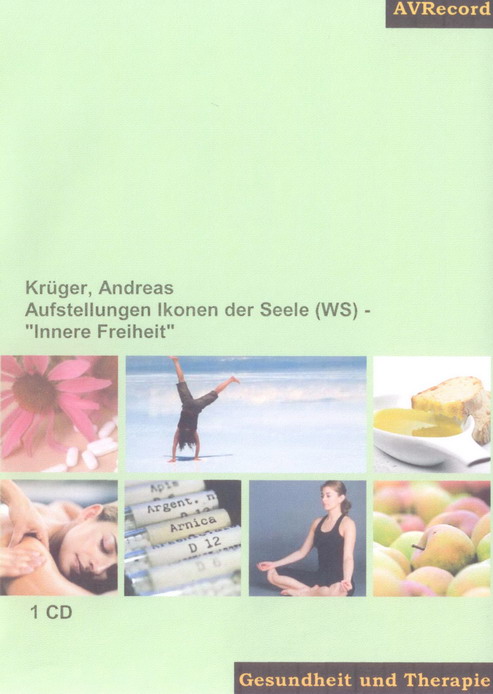 Aufstellungen - Ikonen der Seele - "Innere Freiheit" (CD)