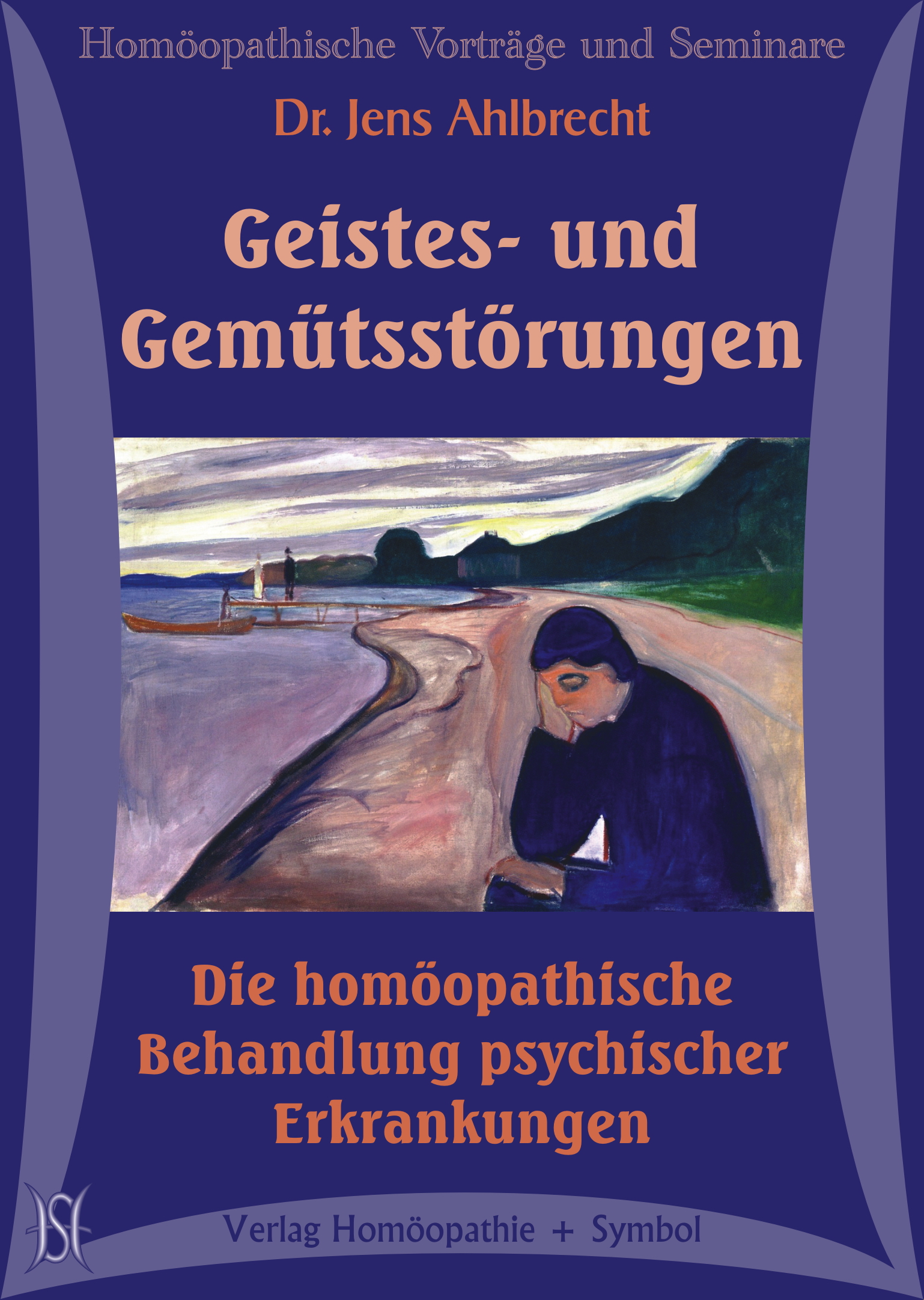 Geistes- und Gemütsstörungen. Die homöopathische Behandlung psychischer Erkrankungen
