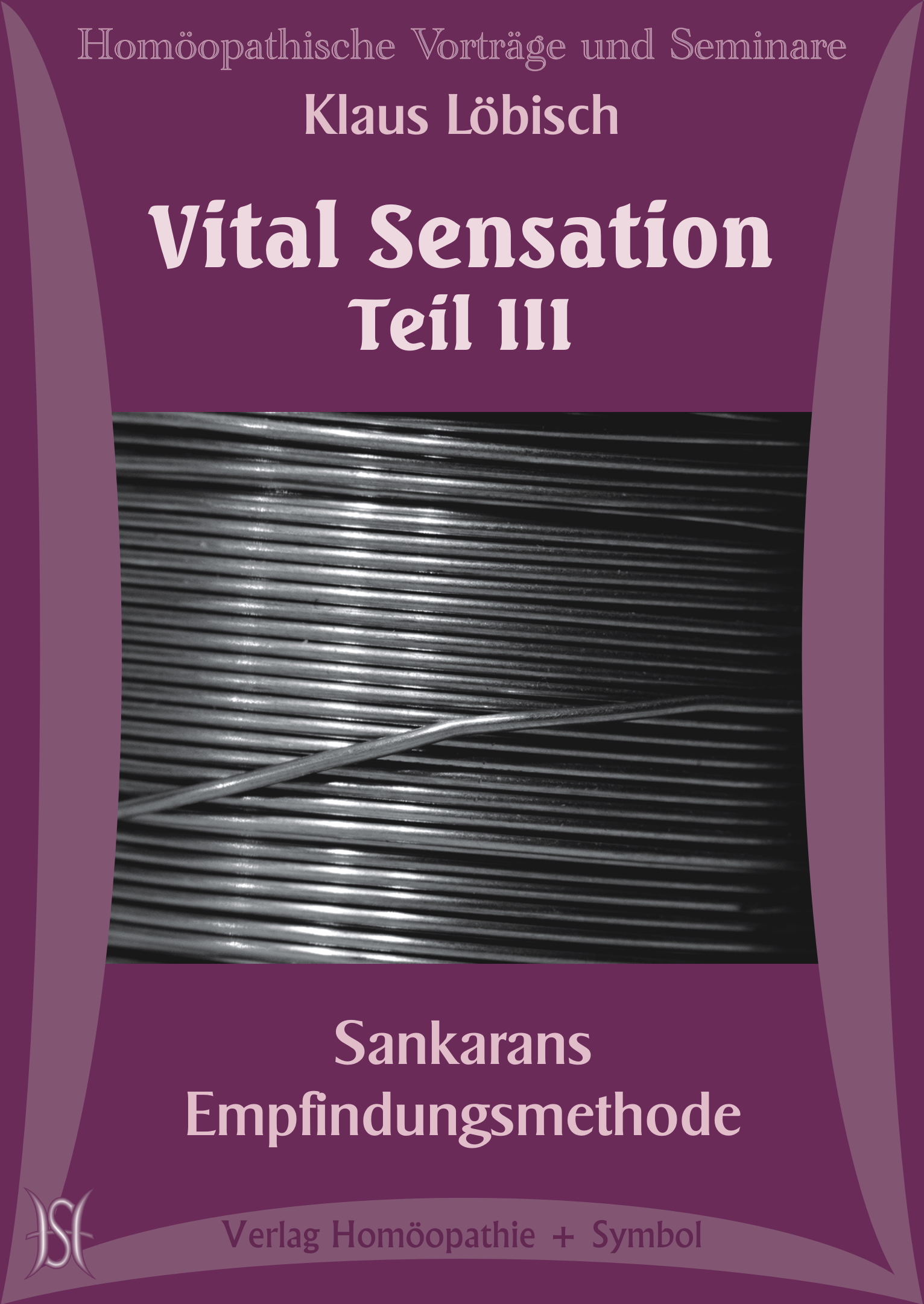 Vital Sensation. Sankarans Empfindungsmethode. Teil III