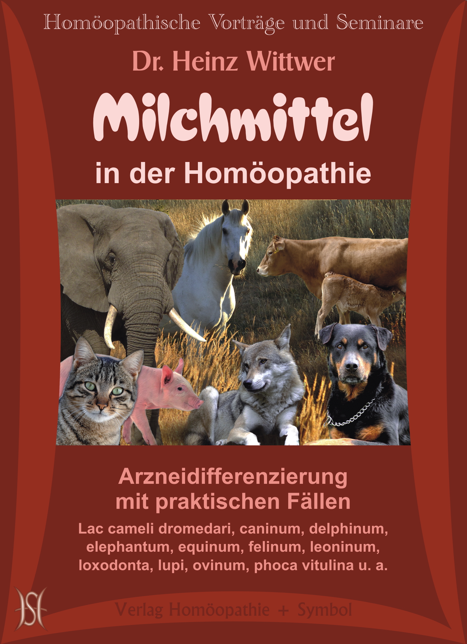 Milchmittel in der Homöopathie. Arzneidifferenzierung mit praktischen Fällen