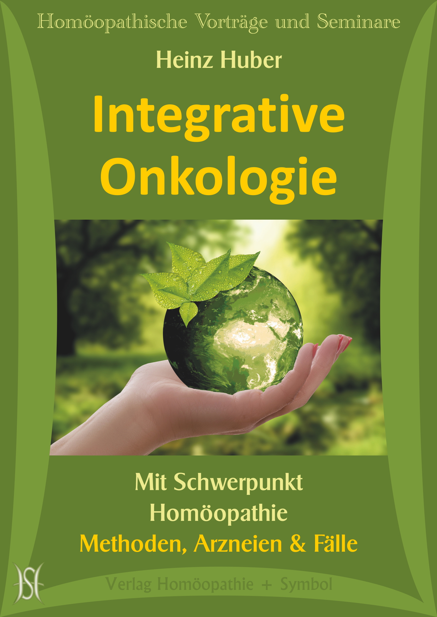 Integrative Onkologie mit Schwerpunkt Homöopathie. Methoden, Arzneien & Fälle.