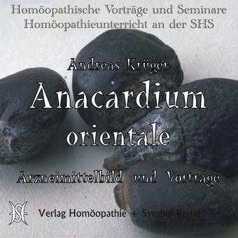 Anacardium. Arzneimittelbild und Vorträge.