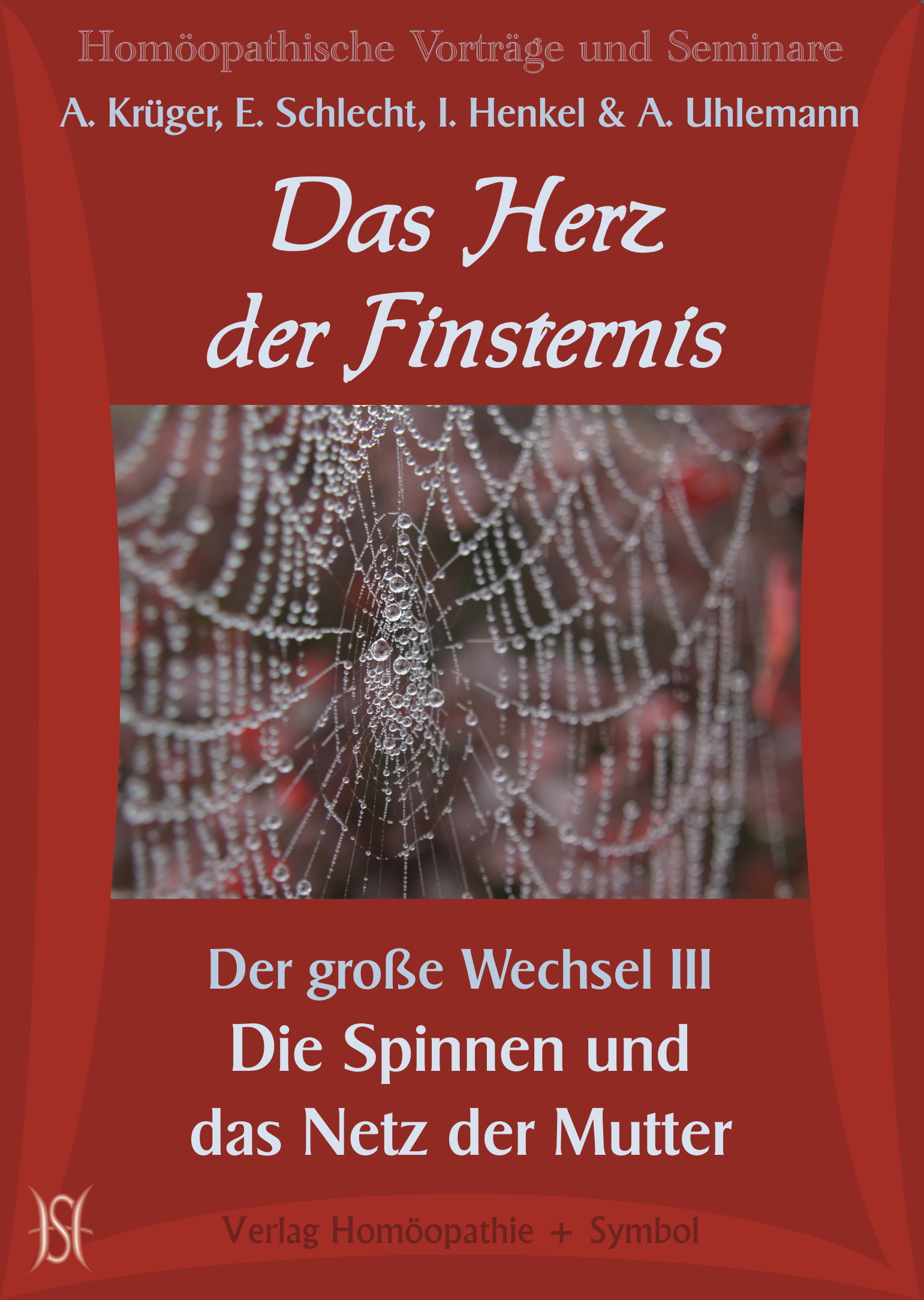 Das Herz der Finsternis. Die Spinnen und das Netz der Mutter (Der große Wechsel III)