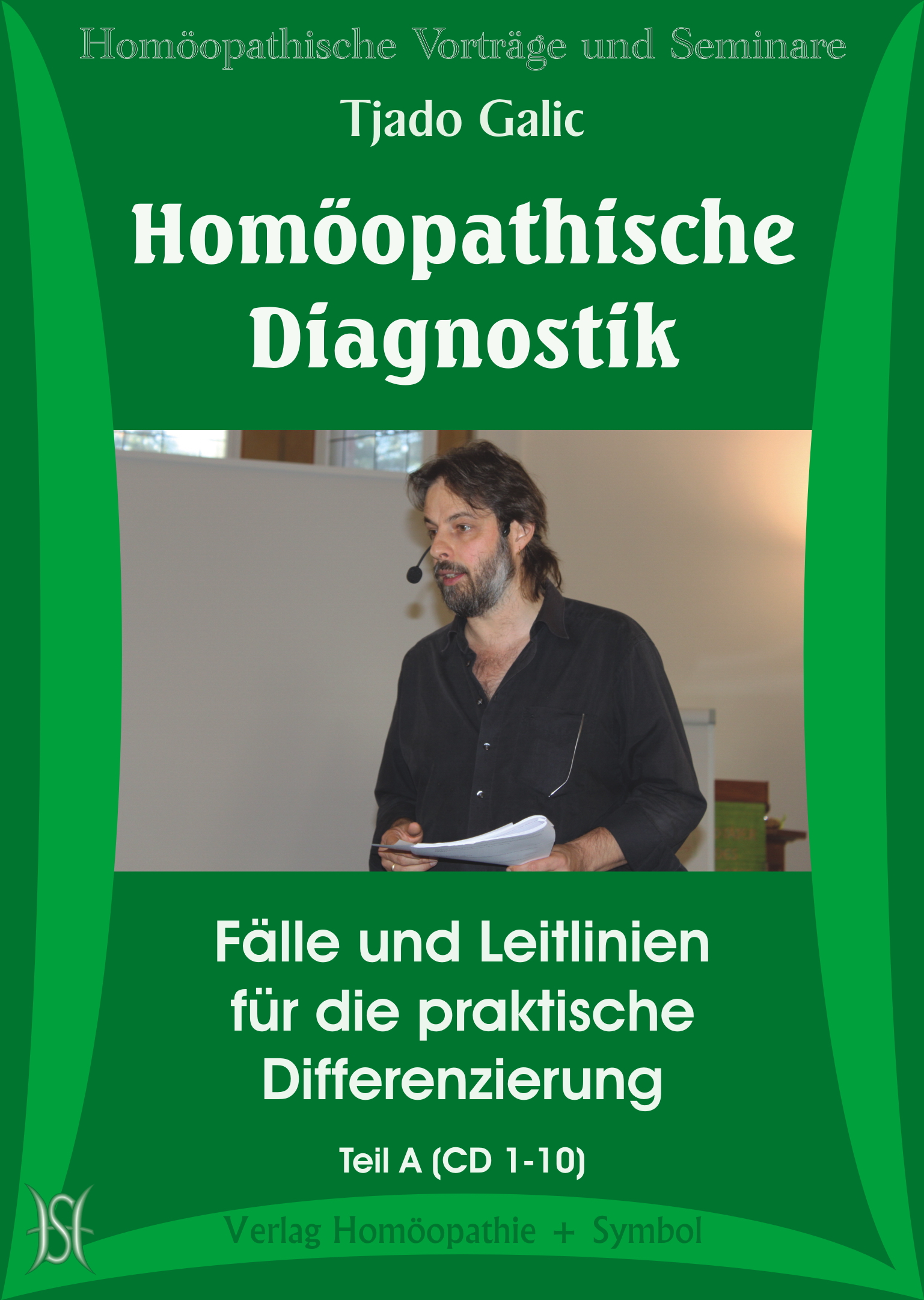 Homöopathische Diagnostik - Fälle und Leitlinien für die praktische Differenzierung