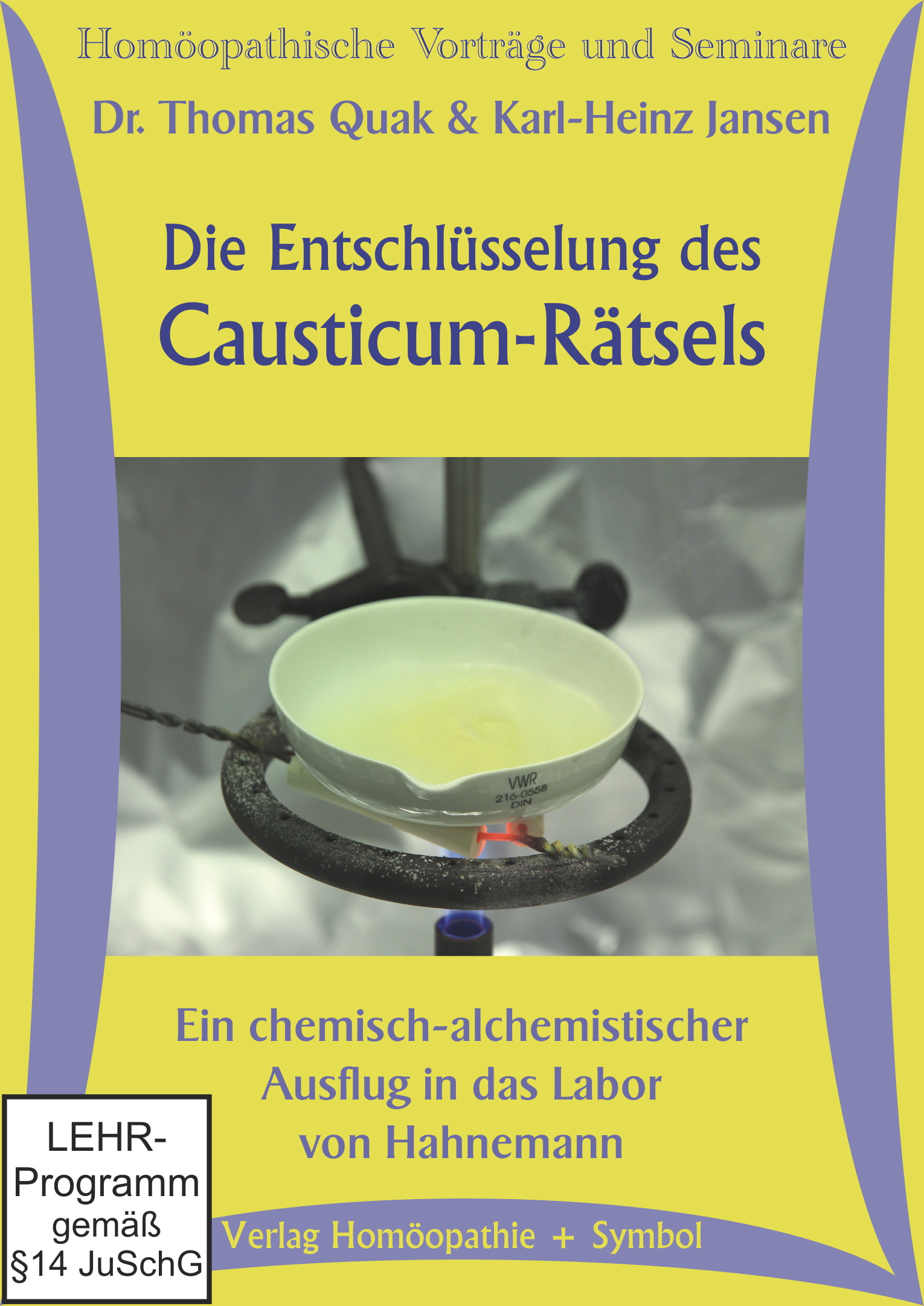 Die Entschlüsselung des Causticum-Rätsels. Ein chemisch-alchemistischer Ausflug in das Labor von Hahnemann