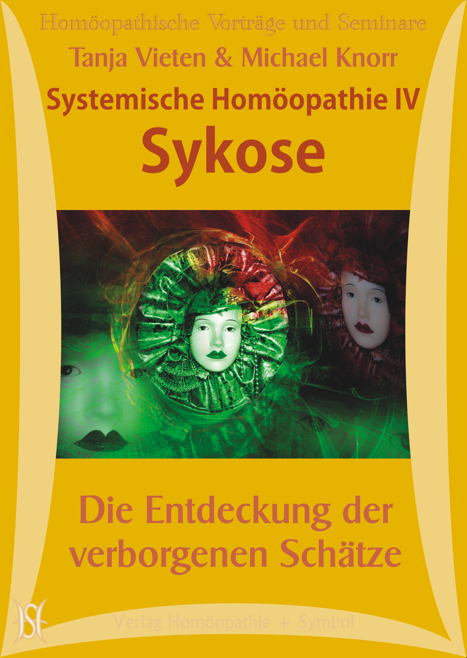 Systemische Homöopathie IV - Sykose. Die Entdeckung der verborgenen Schätze