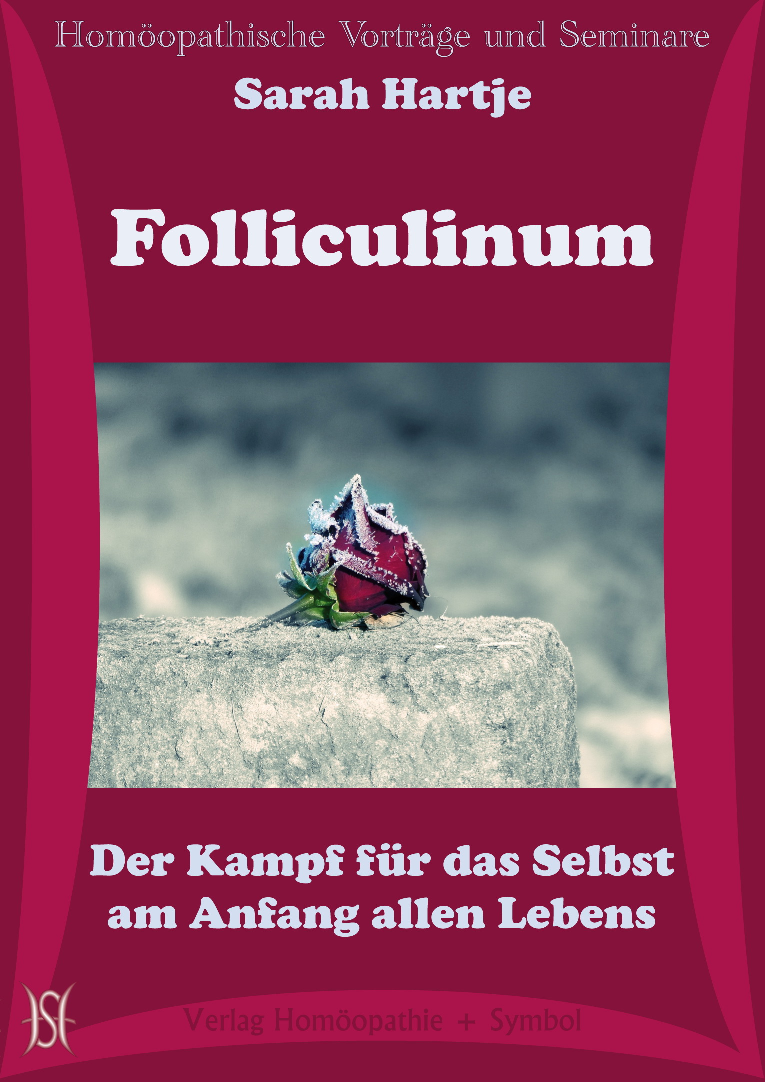 Folliculinum. Der Kampf für das Selbst am Anfang allen Lebens