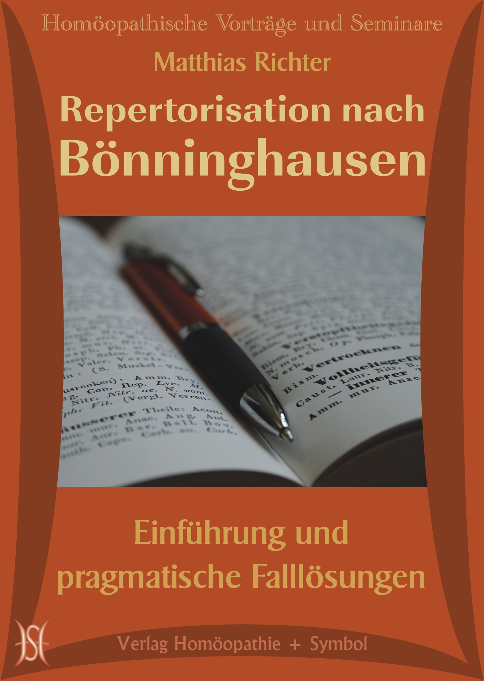 Repertorisation nach Bönninghausen. Einführung und pragmatische Falllösungen
