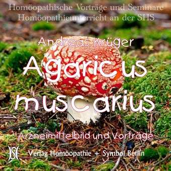 Agaricus. Arzneimittelbild und Vorträge.