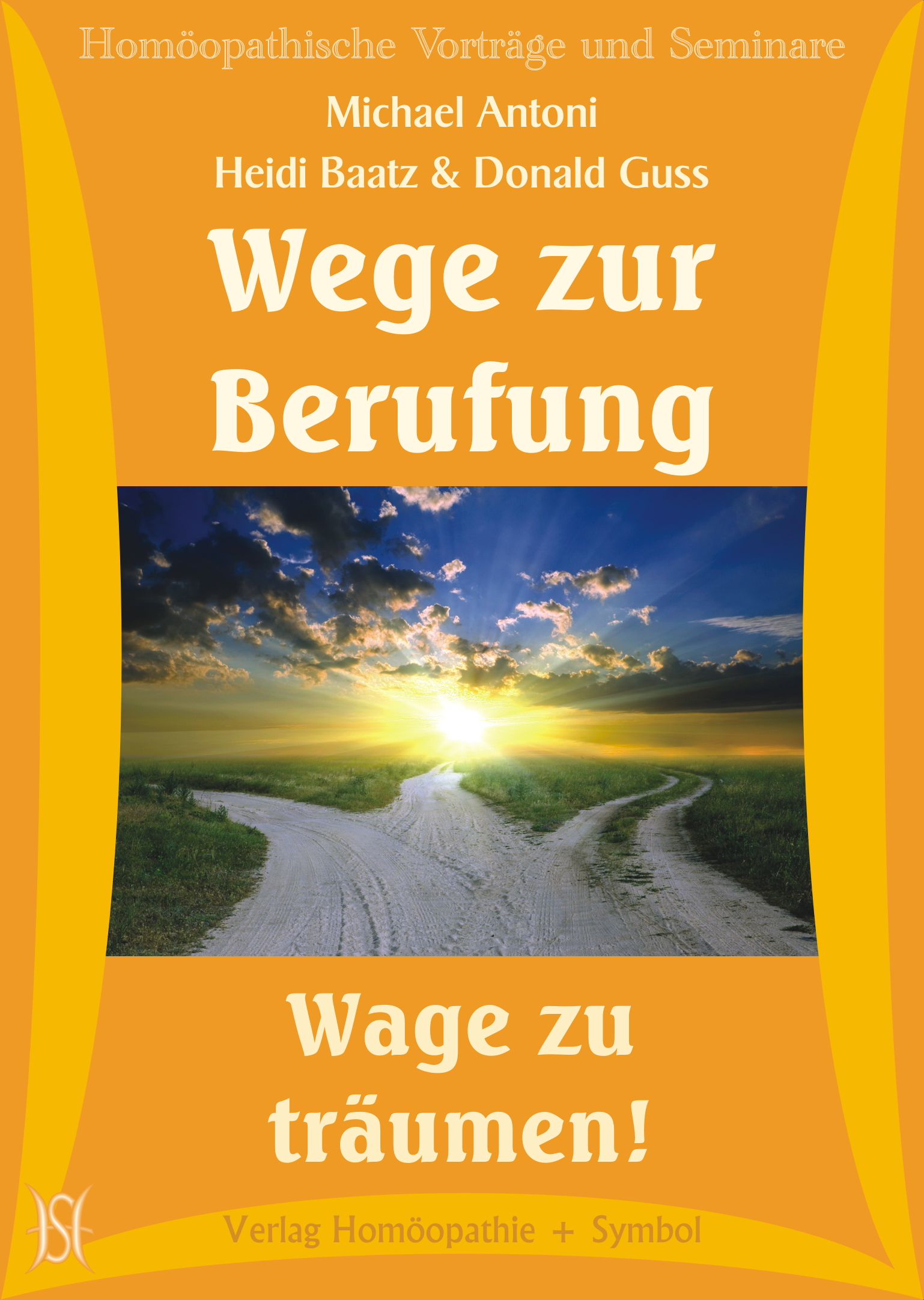 Wege zur Berufung - Teil 1 - Wage zu träumen!