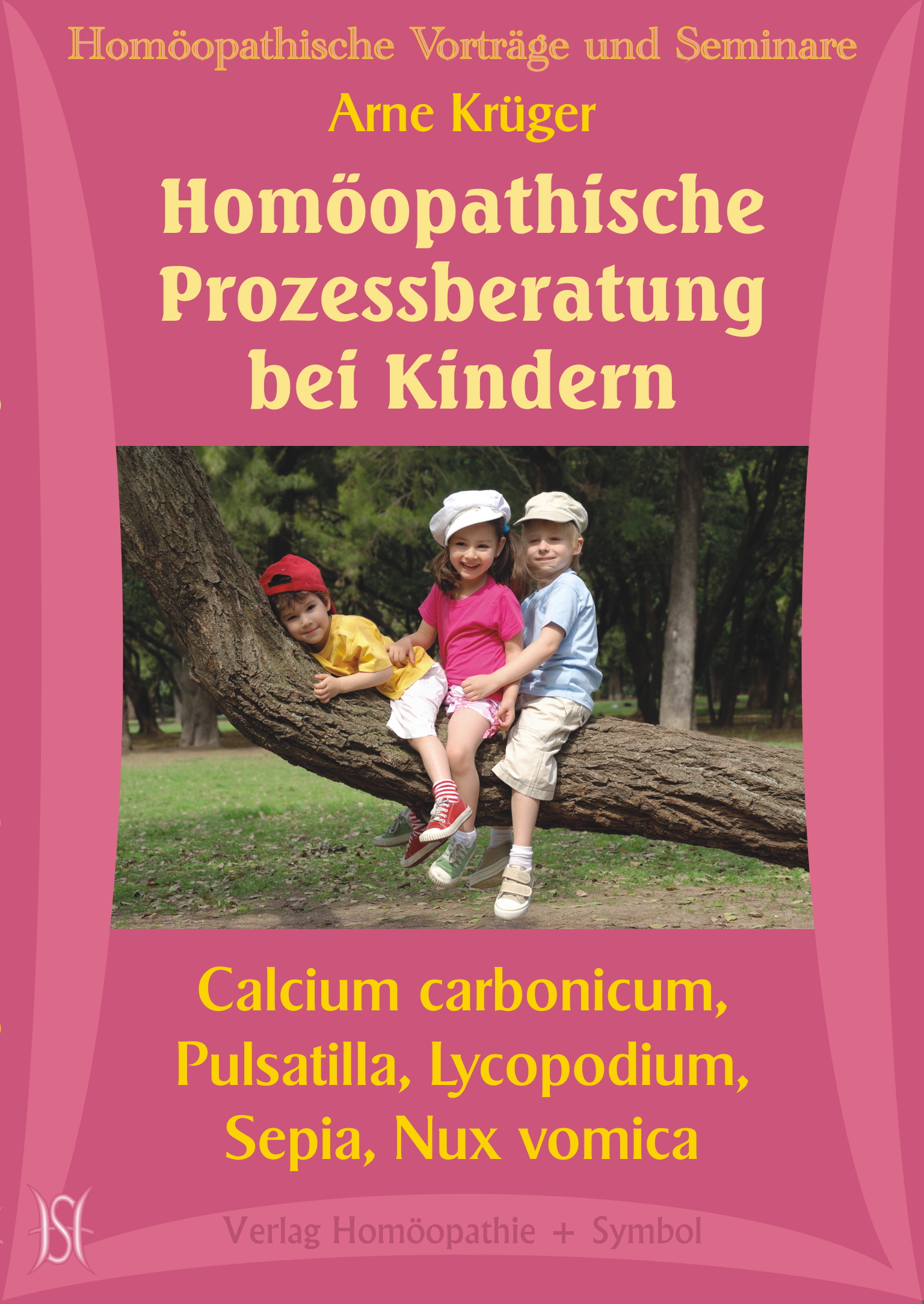 Homöopathische Prozessberatung bei Kindern. Calcium carbonicum, Pulsatilla, Lycopodium, Sepia und Nux vomica