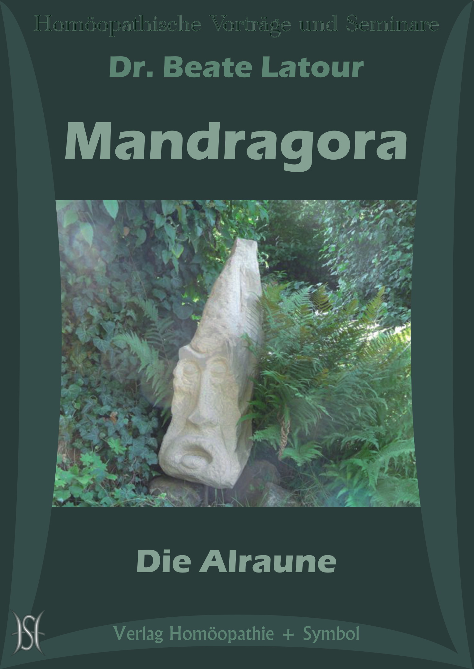 Mandragora - Die Alraune. Zur Heilung der inneren Hexenkraft