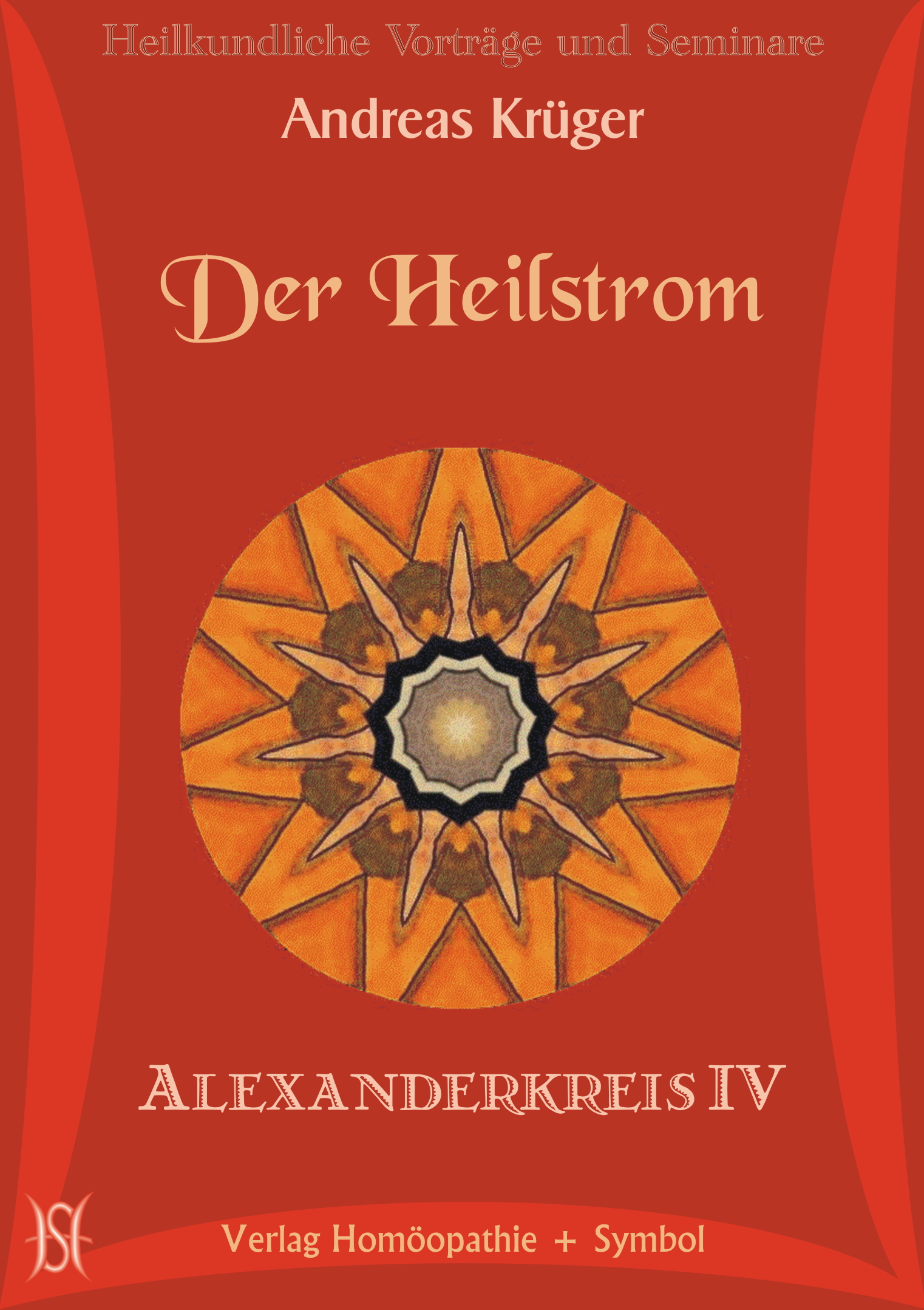 Alexanderkreis IV - Der Heilstrom