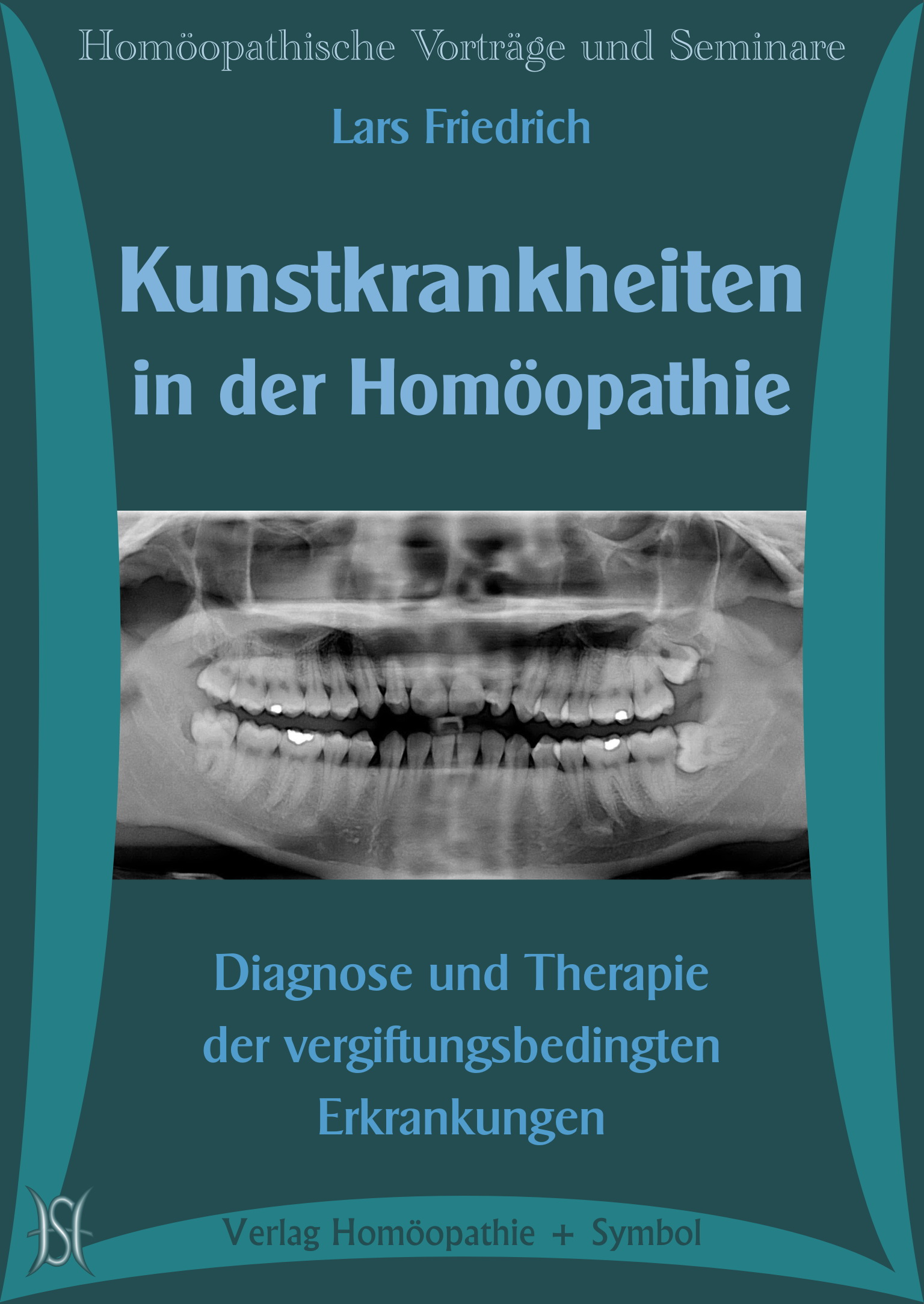 Kunstkrankheiten in der Homöopathie. Diagnose und Therapie der vergiftungsbedingten Erkrankungen