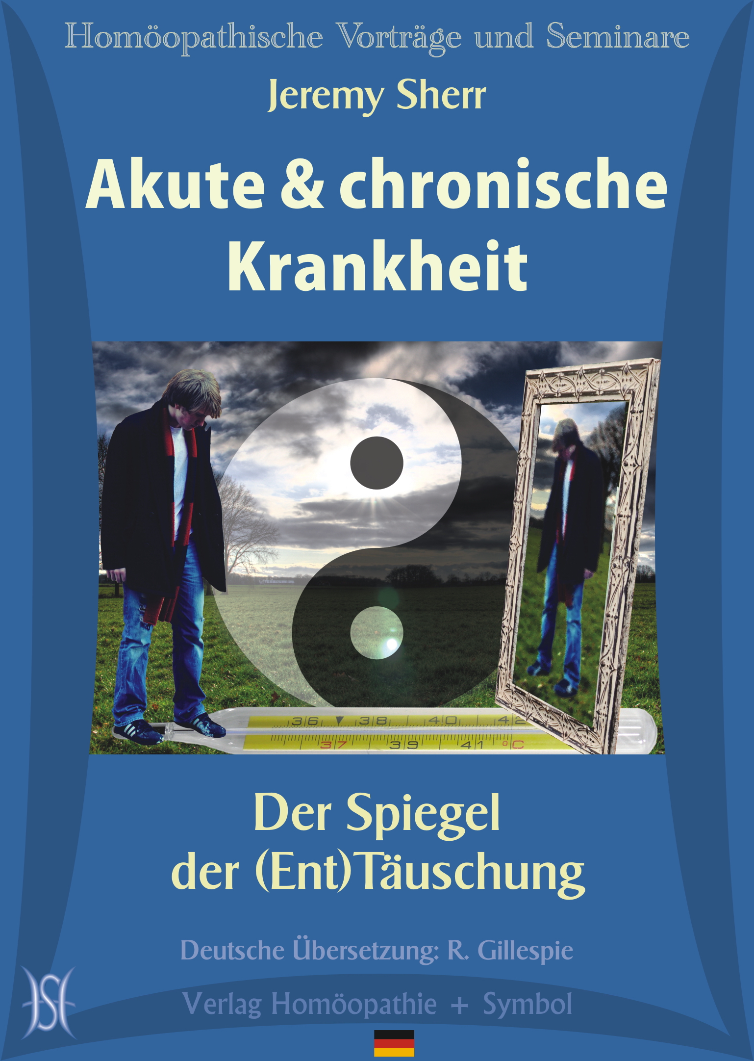 Akute und chronische Krankheit. Der Spiegel der (Ent)Täuschung
