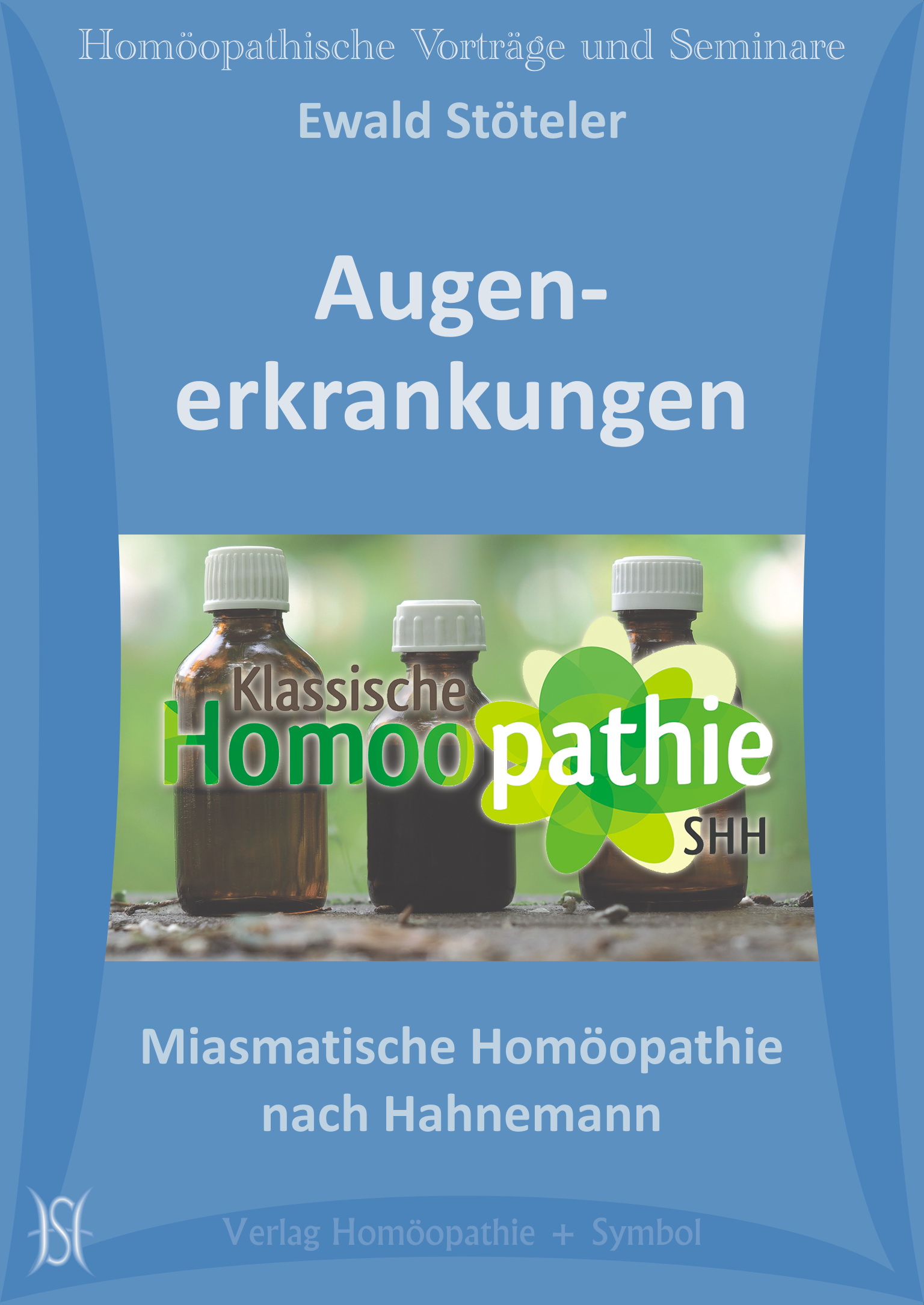 Augenerkrankungen. Miasmatische Homöopathie nach Hahnemann