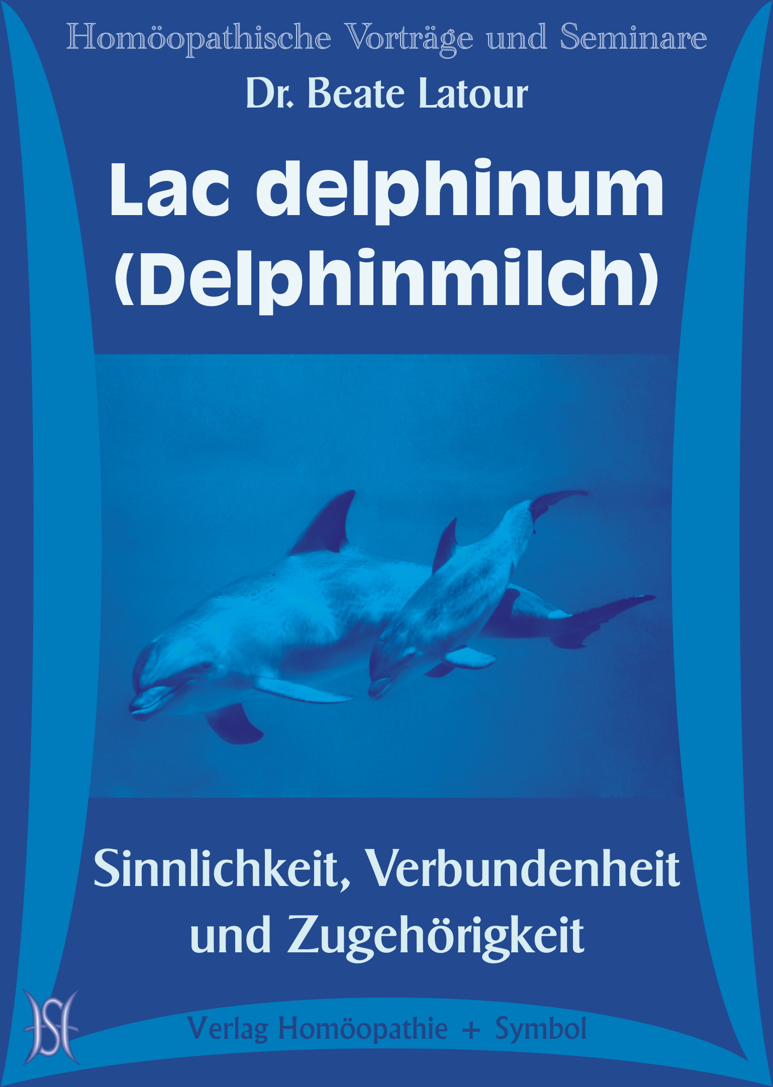 Lac delphinum (Delphinmilch). Sinnlichkeit, Verbundenheit und Zugehörigkeit