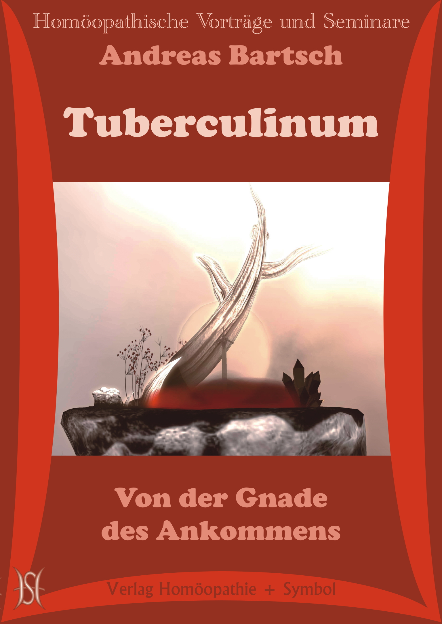 Tuberculinum. Von der Gnade des Ankommens