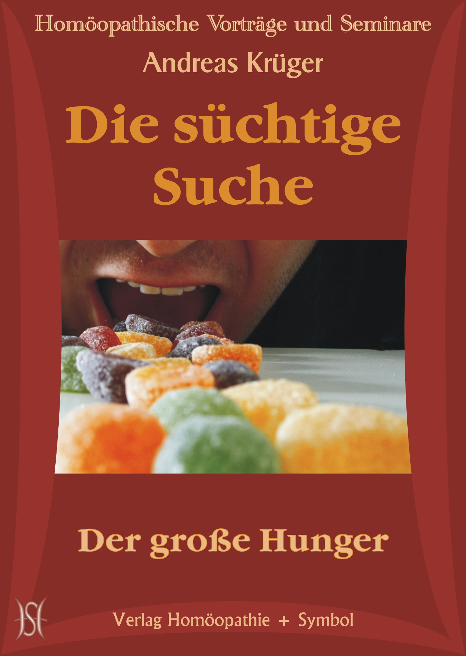 Die süchtige Suche. Der große Hunger.