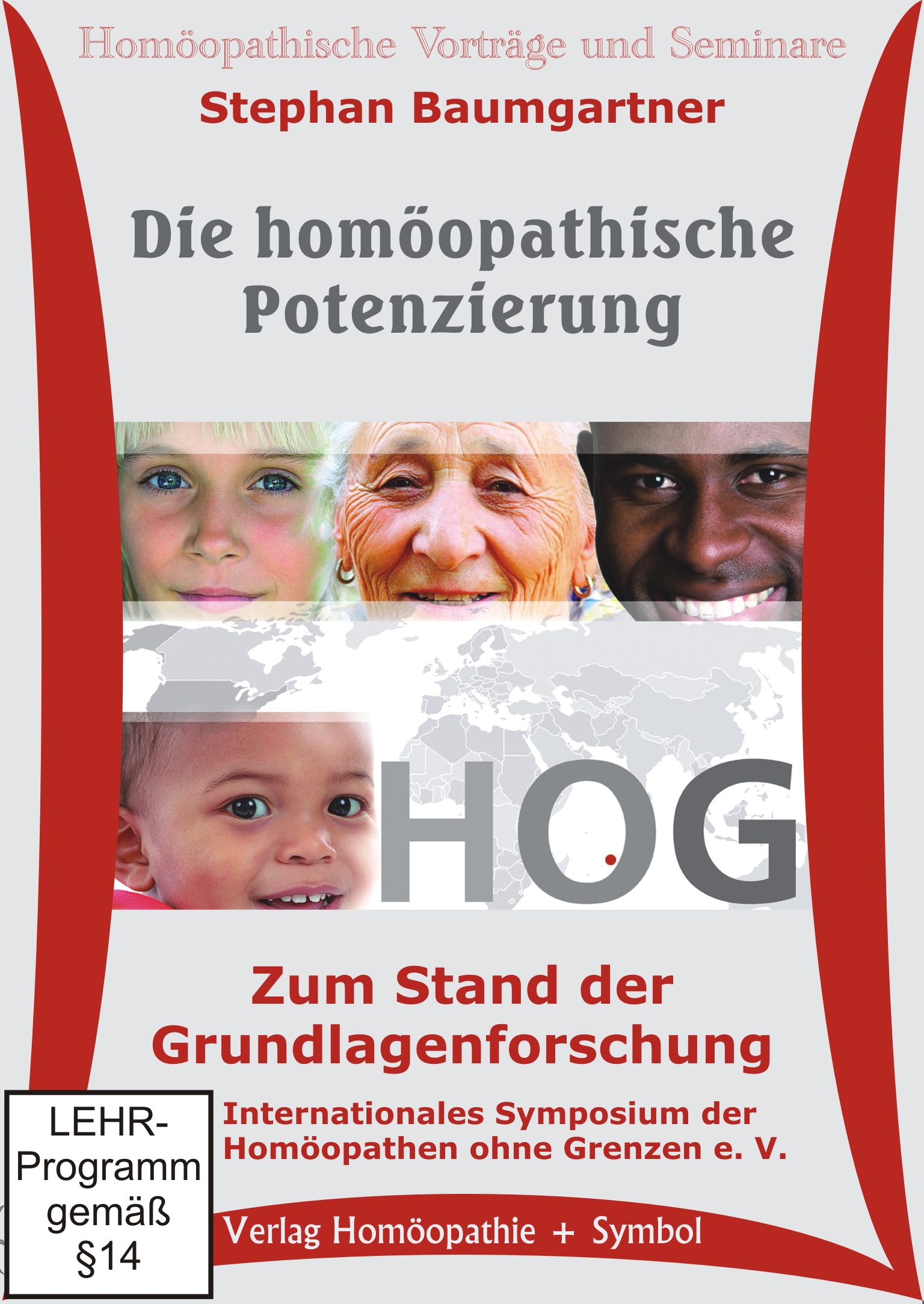 Die homöopathische Potenzierung. Zum Stand der Grundlagenforschung. Int. Symposium HOG Berlin 2013