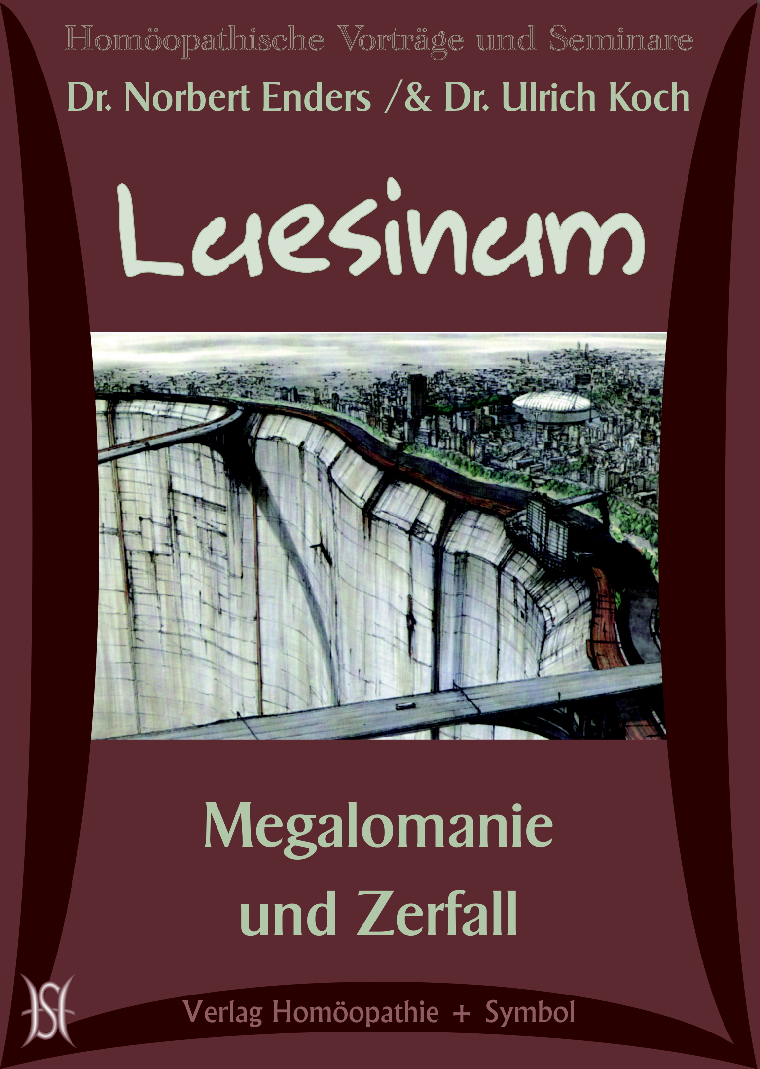 Luesinum. Megalomanie und Zerfall