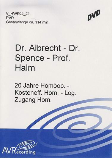 Bilanz nach 20 Jahren Forschung zur Homöopathie  / A logical approach to homeopathy based on scientific research (engl.) / Cost-effectiveness of homeopathy in chronic diseases (engl.) (DVD)