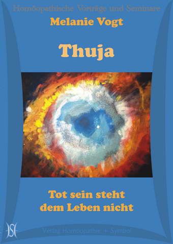 Thuja. Tot sein steht dem Leben nicht