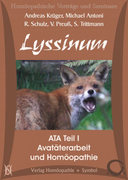 Lyssinum - Avatäterarbeit (ATA) und Homöopathie - Teil I