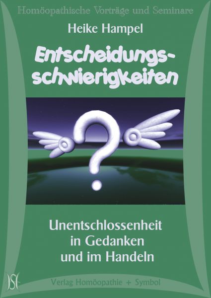 Entscheidungsschwierigkeiten - Unentschlossenheit in Gedanken und im Handeln