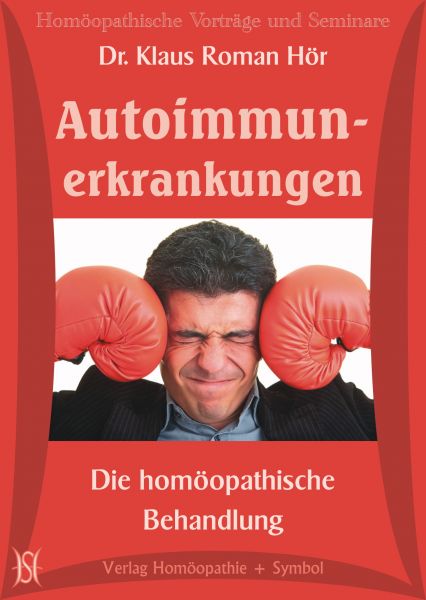 Autoimmunerkrankungen - Die homöopathische Behandlung