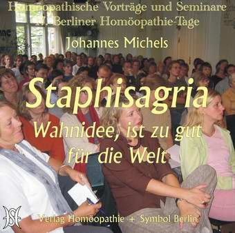 Staphisagria oder "Wahnidee, ist zu gut für die Welt"