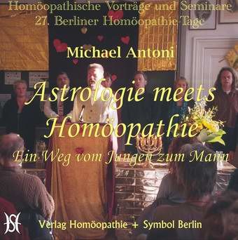 Astrologie meets Homöopathie. Ein Weg vom Jungen zum Mann
