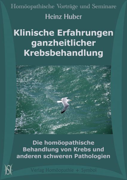 Die homöopathische Behandlung von Krebs und anderen schweren Pathologien. Chancen, Risiken und Grenzen aus der Sicht vier erfahrener Behandler