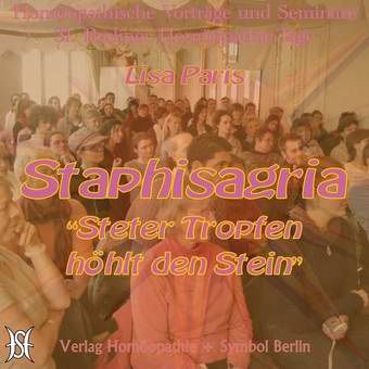Staphisagria. Steter Tropfen höhlt den Stein