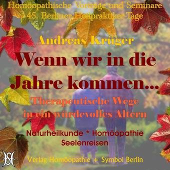 Wenn wir in die Jahre kommen - Therapeutische Wege in ein würdevolles Alter