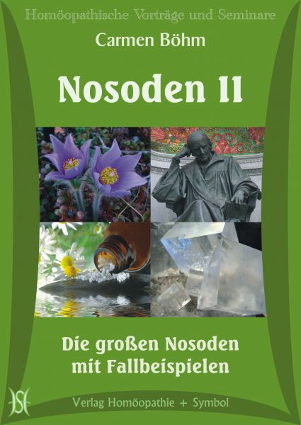 Nosoden II - Die großen Nosoden mit Fallbeispielen
