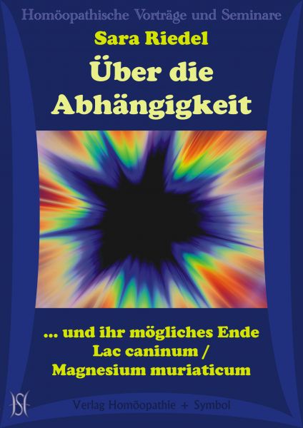 Über die Abhängigkeit ... und ihr mögliches Ende. Lac caninum / Magnesium muriaticum