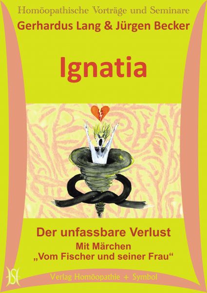 Ignatia. Der unfassbare Verlust. Mit Märchen "Vom Fischer und seiner Frau"