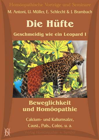 Die Hüfte - Geschmeidig wie ein Leopard I. Beweglichkeit und Homöopathie.